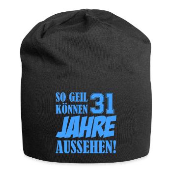 So geil können 31 Jahre aussehen - Jersey-Beanie - Schwarz - Vorne