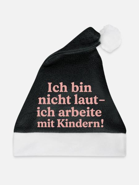 Ich bin nicht laut (zimtrosa) - Weihnachtsmütze - Schwarz/Weiß