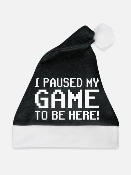 Gaming Spruch I paused my game to be here  - Weihnachtsmütze - Schwarz/Weiß - Vorne