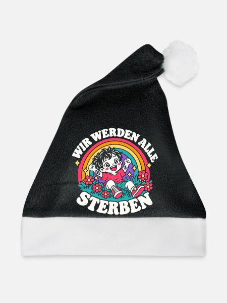 Wir werden alle sterben – Süßer Galgenhumor - Weihnachtsmütze - Schwarz/Weiß - Vorne