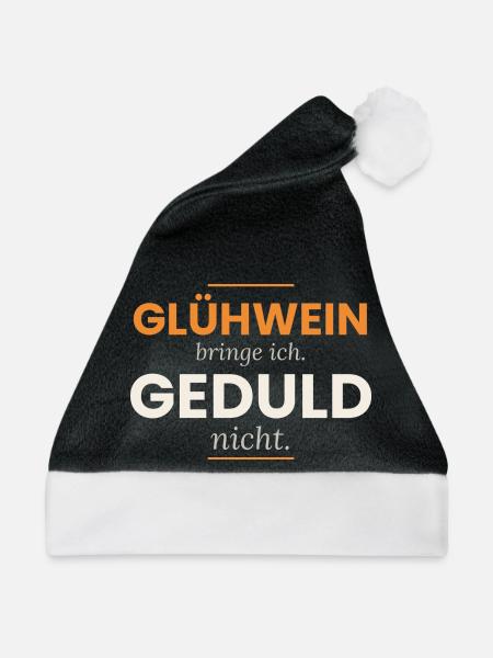 Glühwein bringe ich. Geduld nicht. – Kellner - Weihnachtsmütze - Schwarz/Weiß