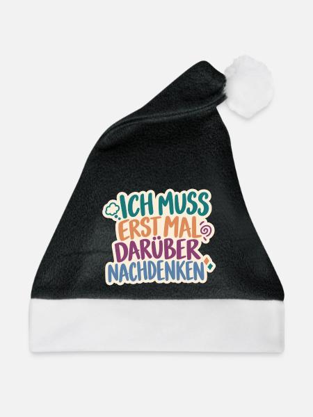 Erst mal nachdenken – Retro Spruch - Weihnachtsmütze - Schwarz/Weiß