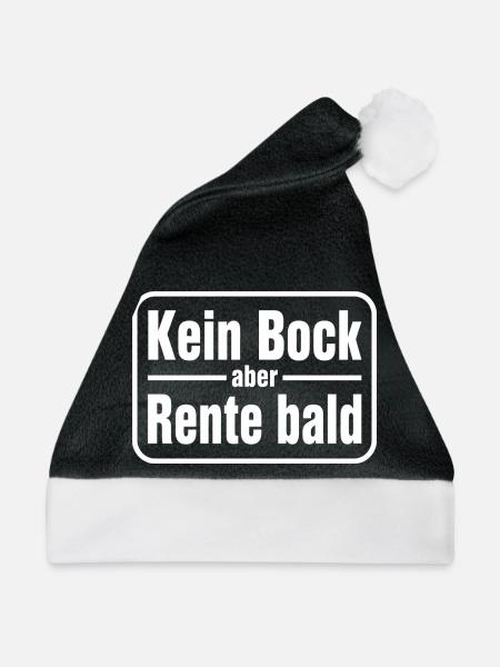 Kein Bock aber Rente bald Schild Rentner T-Shirt - Weihnachtsmütze - Schwarz/Weiß - Vorne