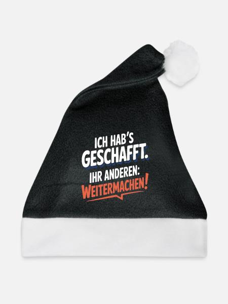 Ich hab's geschafft Ihr anderen weitermachen Rente - Weihnachtsmütze - Schwarz/Weiß - Vorne