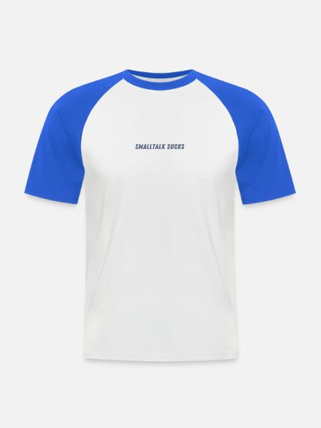 SMALLTALK SUCKS - Spread it! - Männer Baseball-T-Shirt - Weiß/Royalblau