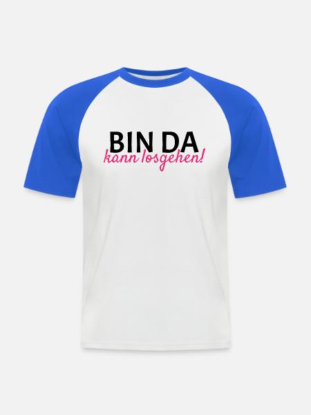 Bin da Kann losgehen - Männer Baseball-T-Shirt - Weiß/Royalblau