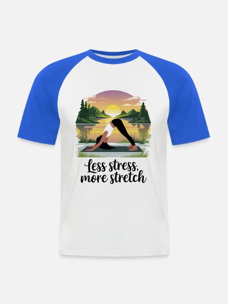 Less Stress, More Stretch - Men's Baseball T-Shirt - white/royal blue