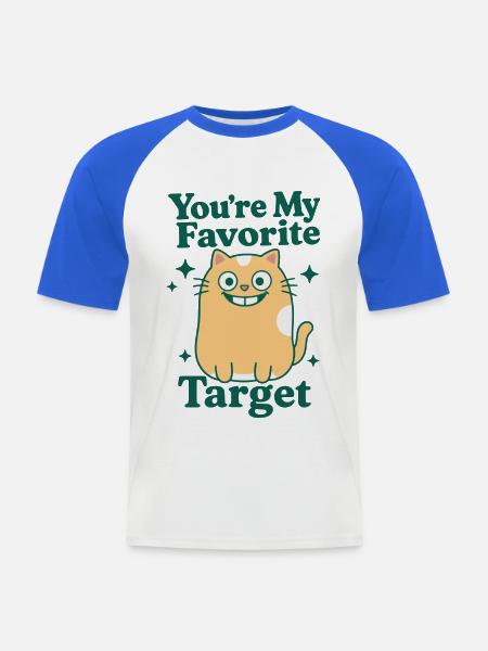 You're My Favorite Target - Männer Baseball-T-Shirt - Weiß/Royalblau