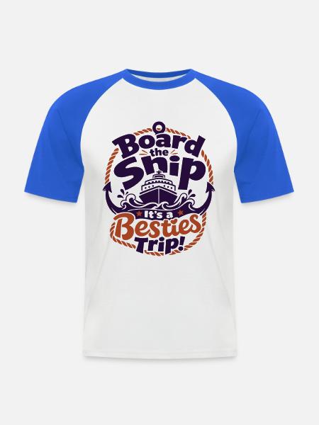 Board the Ship Besties Trip - Männer Baseball-T-Shirt - Weiß/Royalblau