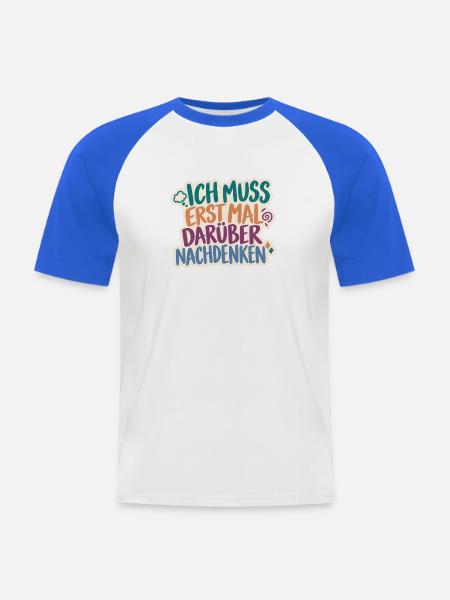 Erst mal nachdenken – Retro Spruch - Männer Baseball-T-Shirt - Weiß/Royalblau