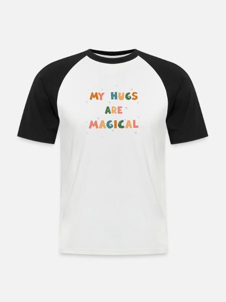 Meine Umarmungen sind magisch - Männer Baseball-T-Shirt - Weiß/Schwarz