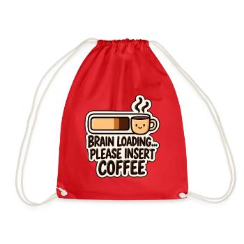 Brain Loading – Lustiger Kaffee Spruch Coffee - Turnbeutel - Rot - Vorne