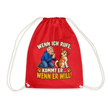Wenn ich rufe kommt er Wenn er will - Turnbeutel - Rot - Vorne
