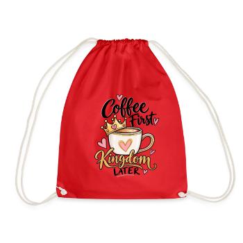 Coffee First Kingdom Later – Princess Kaffee - Turnbeutel - Rot - Vorne
