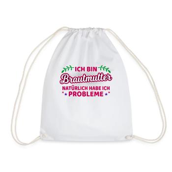Brautmutter Brautmama Spruch Mutter Der Braut - Turnbeutel - Weiß - Vorne