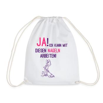 Ja! Ich kann mit diesen Nägeln arbeiten +Putzfrau - Turnbeutel - Weiß - Vorne