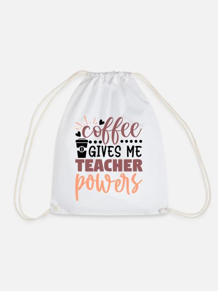 Coffee gives me teacher powers 4 - Turnbeutel - Weiß