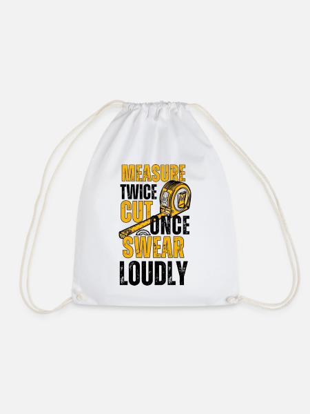 Measure Cut Swear: DIY-Humor-T-Shirt - Turnbeutel - Weiß