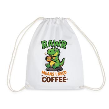 Rawr bedeutet, ich brauche Kaffee – Dino - Turnbeutel - Weiß - Vorne