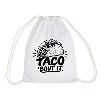 Taco ’Bout It - Turnbeutel - Weiß - Vorne