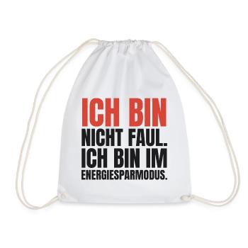 Ich bin nicht faul. Ich bin im Energiesparmodus - Turnbeutel - Weiß - Vorne