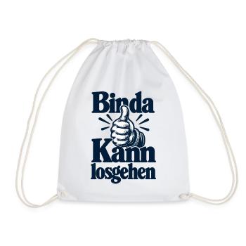Bin da - Kann losgehen - Cooler Spruch - Turnbeutel - Weiß - Vorne