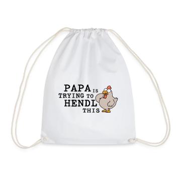 Papa Is Trying to Hendl This – Lustiger Hahnspruch - Turnbeutel - Weiß - Vorne