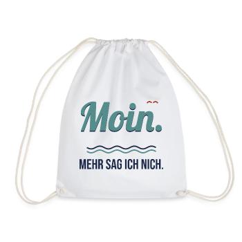 Moin. Mehr sag ich nich. – Norddeutscher Spruch - Turnbeutel - Weiß - Vorne