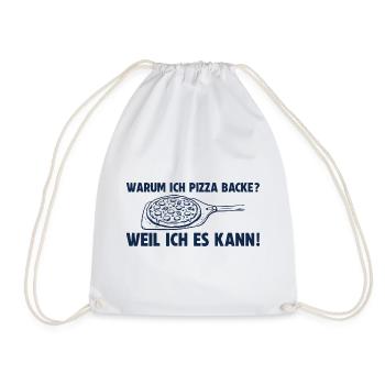 Pizza backen weil ich es kann Pizzabäcker - Turnbeutel - Weiß - Vorne