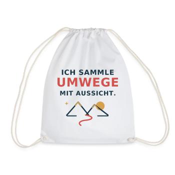 Ich sammle Umwege mit Aussicht – Wanderspruch - Turnbeutel - Weiß - Vorne