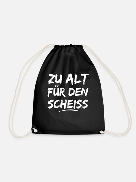 Zu Alt Für Den Scheiss - Turnbeutel - Schwarz