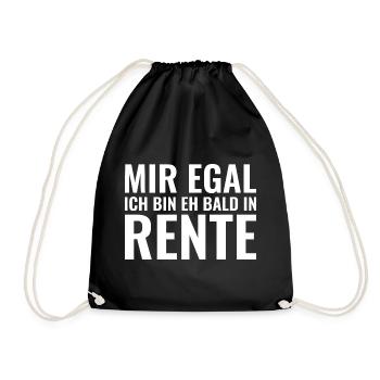 Mir egal ich bin eh bald in Rente - Turnbeutel - Schwarz - Vorne