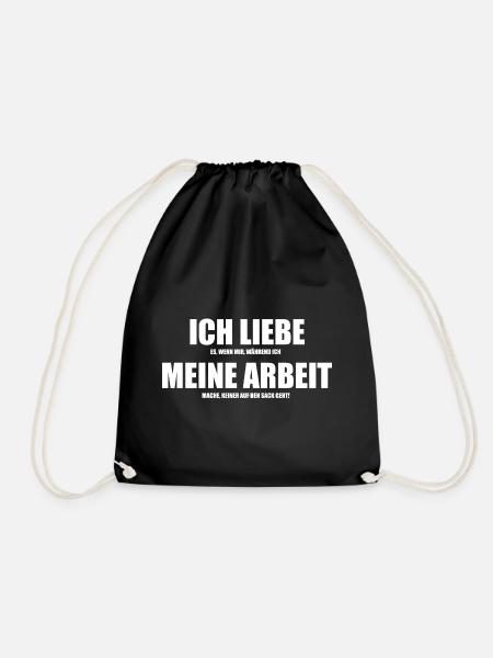 Arbeit Job Kollegen Spruch Geschenkidee - Turnbeutel - Schwarz