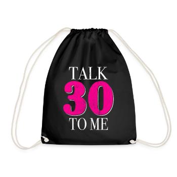 30th Birthday Talk 30 To Me Thirty Dirty Thirties - Drawstring Bag - black - Front