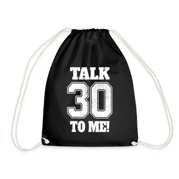 30th Birthday Talk 30 To Me Thirty Dirty Thirties - Drawstring Bag - black - Front