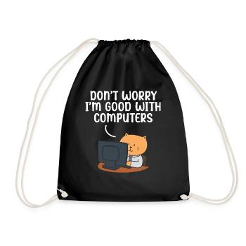 Don't Worry I'm Good With Computers Tech Support - Turnbeutel - Schwarz - Vorne