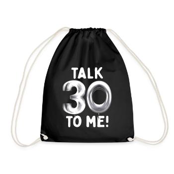 30th Birthday Talk 30 To Me Thirty Dirty Thirties - Drawstring Bag - black - Front
