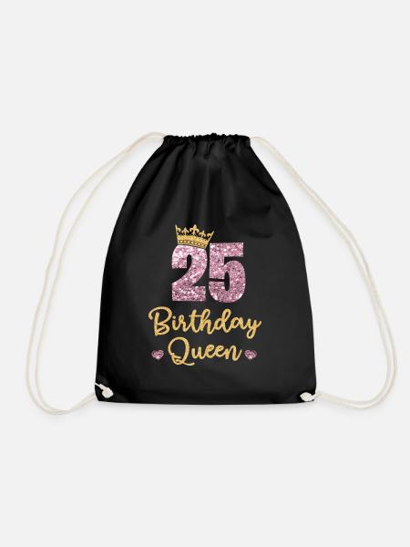 25.Geburtstag Königin 25 Jahre Alt Fünfundzwanzig - Turnbeutel - Schwarz