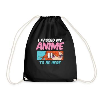 I Paused My Anime To Be Here Otaku - Turnbeutel - Schwarz - Vorne