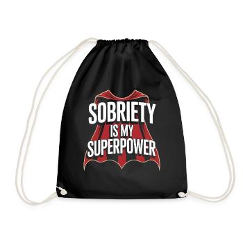 Sobriety Is My Superpower Alkoholiker Sober Life - Turnbeutel - Schwarz - Vorne