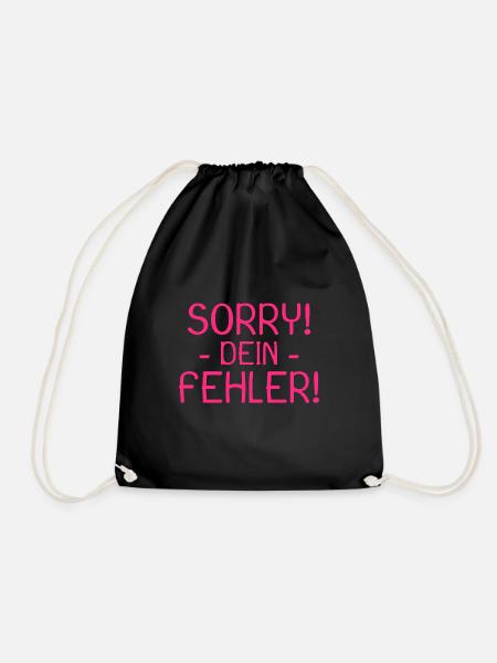 Sorry dein Fehler Spruch - Turnbeutel - Schwarz