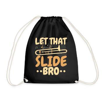 Let That Slide Bro Posaunist Musiker - Turnbeutel - Schwarz - Vorne