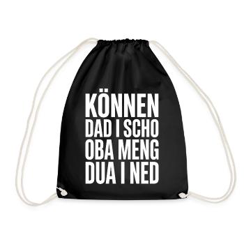 Können Dad I Scho Österreich Spruch Dialekt Humor - Turnbeutel - Schwarz - Vorne