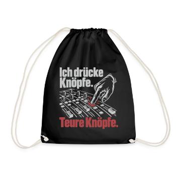 Ich drücke teure Knöpfe - Veranstaltungstechnik - Turnbeutel - Schwarz - Vorne