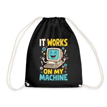 Programmiererhumor – It Works on My Machine - Turnbeutel - Schwarz - Vorne