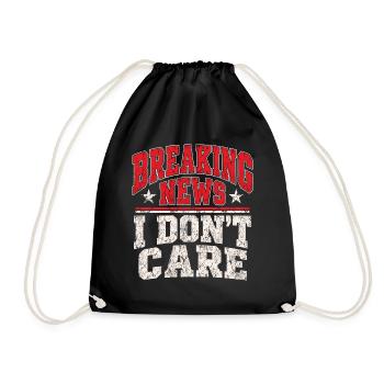 Breaking News I Don’t Care - Turnbeutel - Schwarz - Vorne