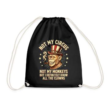 Not My Circus Not My Monkeys Clowns Affe Spruch - Turnbeutel - Schwarz - Vorne