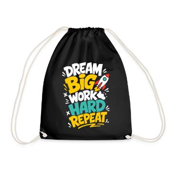 Dream Big Work Hard Repeat – Raketenmotivation - Turnbeutel - Schwarz - Vorne