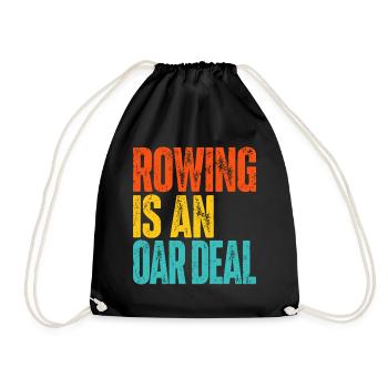 Rowing is an Oar Deal - Rudern - Ruderer - Ruderin - Turnbeutel - Schwarz - Vorne