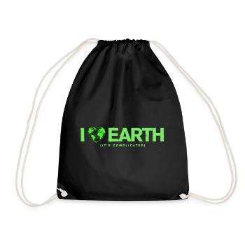 I Love Earth It's Complicated Umwelt Spruch - Turnbeutel - Schwarz - Vorne